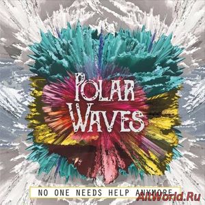 Скачать Polar Waves - No One Needs Help Anymore (2017)