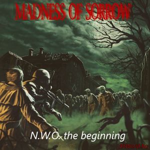 Скачать Madness Of Sorrow - N.W.O. The Beginning (2017)