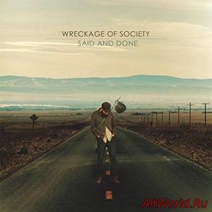 Скачать Wreckage Of Society - Said And Done (2017)