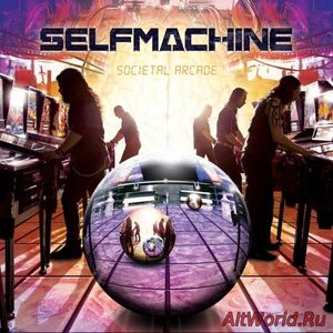 Скачать Selfmachine - Societal Arcade (2017)