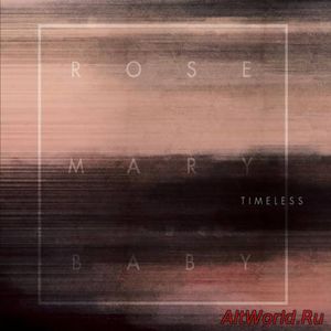 Скачать Rosemary Baby - Timeless (2017)