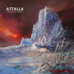 Скачать Attalla - Glacial Rule (2017)