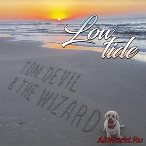 Скачать Tom Devil and the Wizard - Low Tide (2017)