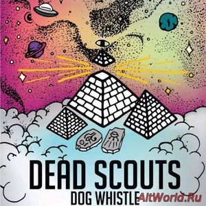 Скачать Dead Scouts - Dog Whistle (2017)