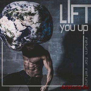 Скачать Return For Refund - Lift You Up (2017)