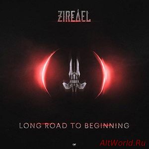 Скачать Zireael - Long Road to Beginning (2017)