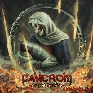 Скачать Cancroid - Stopped Existence (2017)