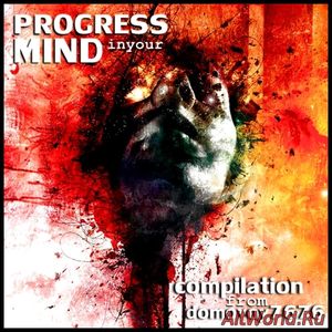 Скачать Progress In Your Mind.Volume One - Compilation (2017)