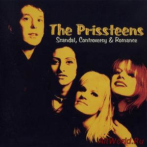 Скачать The Prissteens - Scandal, Controversy & Romance (1998)
