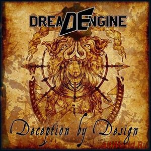 Скачать Dread Engine - Deception By Design (2017)