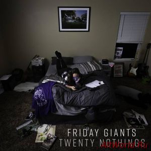 Скачать Friday Giants - Twenty Nothings (2017)