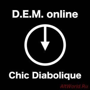 Скачать D.E.M. Online - Chic Diabolique (2017)