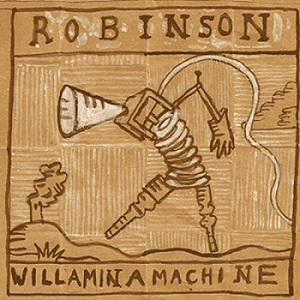 Скачать бесплатно Robinson – Willamina Machine (2013)
