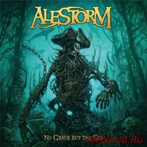 Скачать Alestorm - No Grave But The Sea (2017)