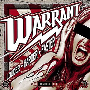 Скачать Warrant - Louder Harder Faster [Bonus Edition] (2017)