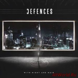 Скачать Defences - With Might and Main (2017)