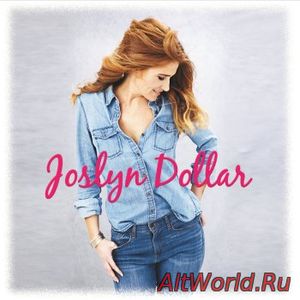 Скачать Joslyn Dollar - Joslyn Dollar (2017)