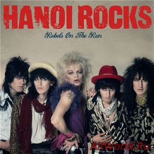 Скачать Hanoi Rocks - Rebels On The Run (2017)