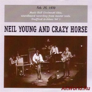 Скачать Neil Young And Crazy Horse ‎- Feb. 25, 1970 Music Hall Cincinnati Ohio (2007) Bootleg