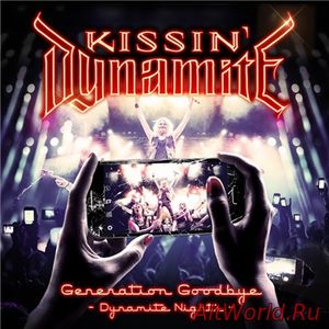 Скачать Kissin' Dynamite - Generation Goodbye - Dynamite Nights (2017)