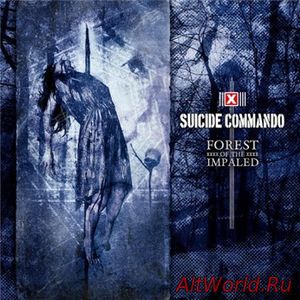 Скачать Suicide Commando - Forest of The Impaled [Deluxe Edition] (2017)