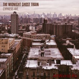 Скачать The Midnight Ghost Train - Cypress Ave. (2017)