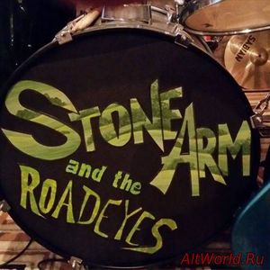 Скачать Stone Arm - Stone Arm and the Roadeyes (2017)