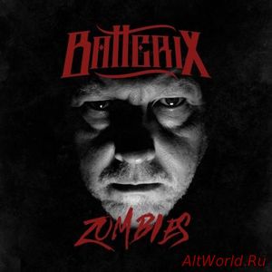 Скачать Batterix - Zombies (2017)