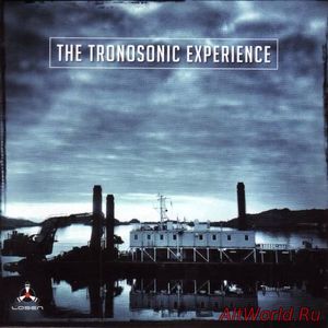 Скачать The Tronosonic Experience - The Tronosonic Experience (2017)