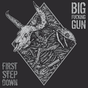 Скачать бесплатно Big Fucking Gun - First Step Down [EP] (2013)