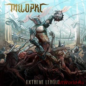 Скачать Milopkl - Extreme League (2017)