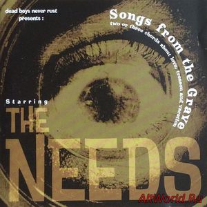 Скачать The Needs - Songs From The Grave (2006)