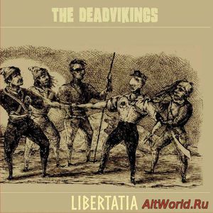 Скачать The Deadvikings - Libertatia (2017)