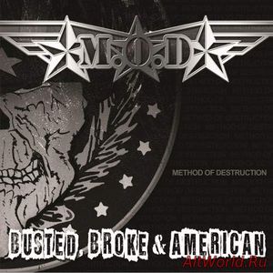 Скачать M.O.D. (Method of Destruction) – Busted, Broke & American (2017)