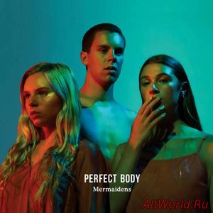 Скачать Mermaidens - Perfect Body (2017)