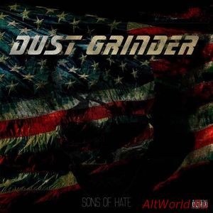Скачать Dust Grinder - Sons of Hate (2017)