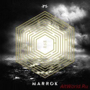 Скачать Marrok - Me vs Me (2017)