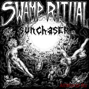 Скачать Swamp Ritual - Sunchaser (2017)