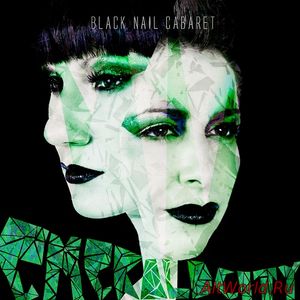 Скачать Black Nail Cabaret - Emerald City (2012)