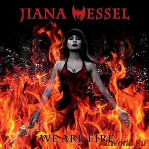 Скачать Jiana Wessel - We Are Fire [EP] (2017)