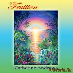 Скачать Catherine Andrews - Fruitition (1987)