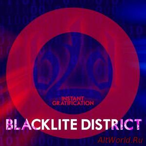 Скачать Blacklite District - Instant Gratification (2017)