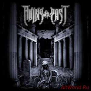 Скачать Ruins Of The Past - Ruins Of The Past (2017)
