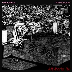 Скачать Godchilla - Hypnopolis (2017)