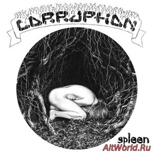 Скачать Corruption - Spleen (2017)