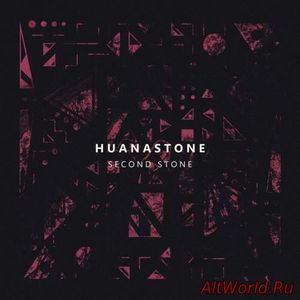 Скачать Huanastone - Second Stone (2017)