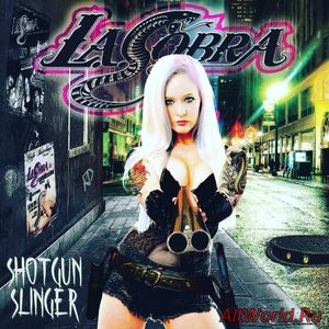 Скачать L.A. Cobra - Shotgun Slinger (2017)