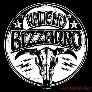 Скачать Rancho Bizzarro - Rancho Bizzarro (2017)