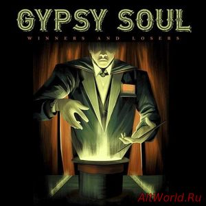 Скачать Gypsy Soul - Winners and Losers (2017)