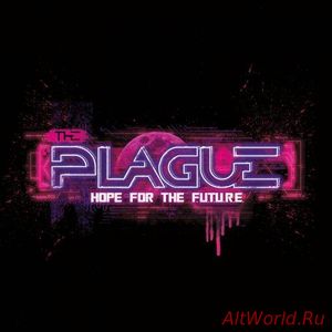 Скачать The Plague - Hope For The F.u.t.u.r.e. (2017)